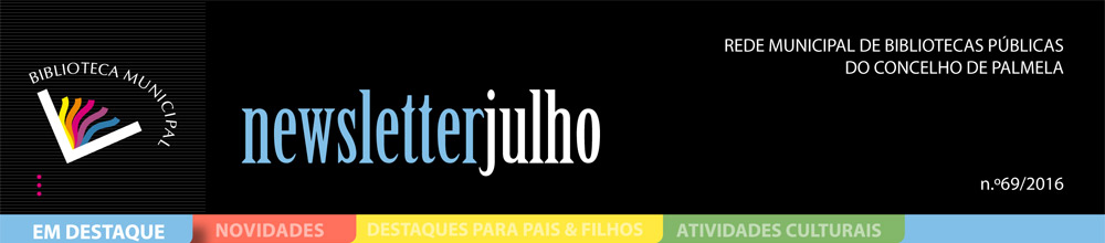 REDE MUNICIPAL DE BIBLIOTECAS DE PALMELA - JULHO