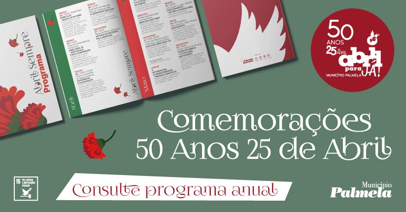 50 ANOS DO 25 DE ABRIL "ABRIL PARA JÁ!" - Conheça o Programa Comemorativo