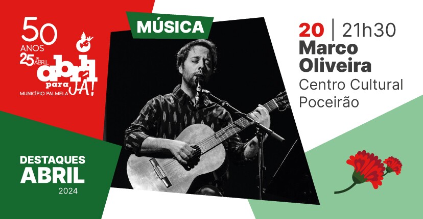 Marco Oliveira leva Fado e poesia popular a Poceirão - 20 abril