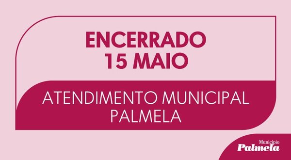 atendimento_municipal_encerramento_15_maio