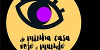 de_minha_casa_vejo_o_mundo