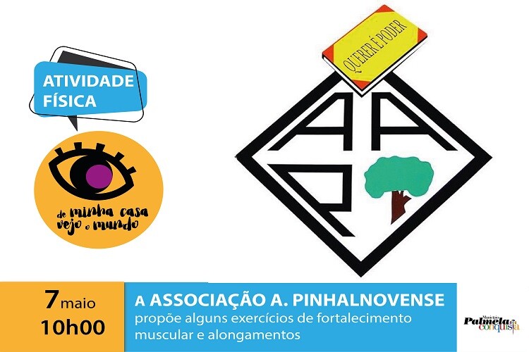 FIQUE EM CASA: DE MINHA CASA VEJO O MUNDO COM A ASSOCIAÇÃO ACADÉMICA PINHALNOVENSE