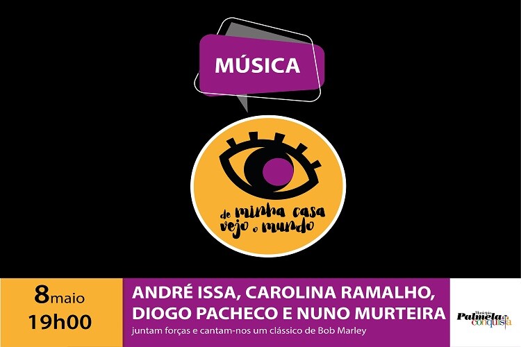 FIQUE EM CASA: DE MINHA CASA VEJO O MUNDO COM ANDRÉ ISSA, CAROLINA RAMALHO E NUNO MURTEIRA