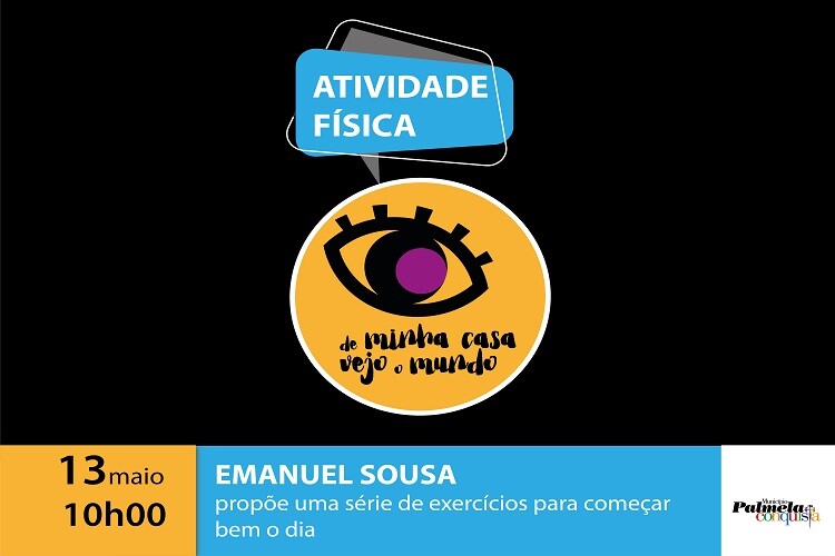 FIQUE EM CASA: DE MINHA CASA VEJO O MUNDO COM EMANUEL SOUSA