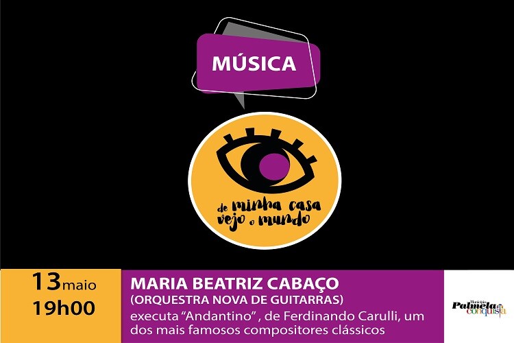 FIQUE EM CASA: DE MINHA CASA VEJO O MUNDO COM MARIA BEATRIZ CABAÇO
