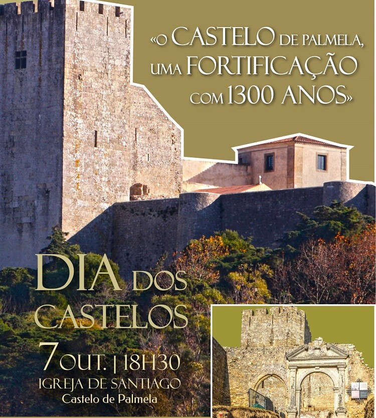 ENCONTRO “O CASTELO DE PALMELA, UMA FORTIFICAÇÃO COM MIL E TREZENTOS ANOS" 