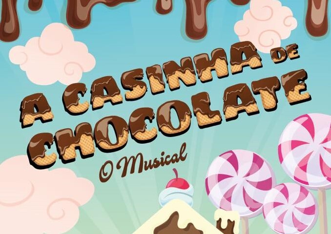 "A CASINHA DE CHOCOLATE" - TEATRO MUSICAL INFANTIL