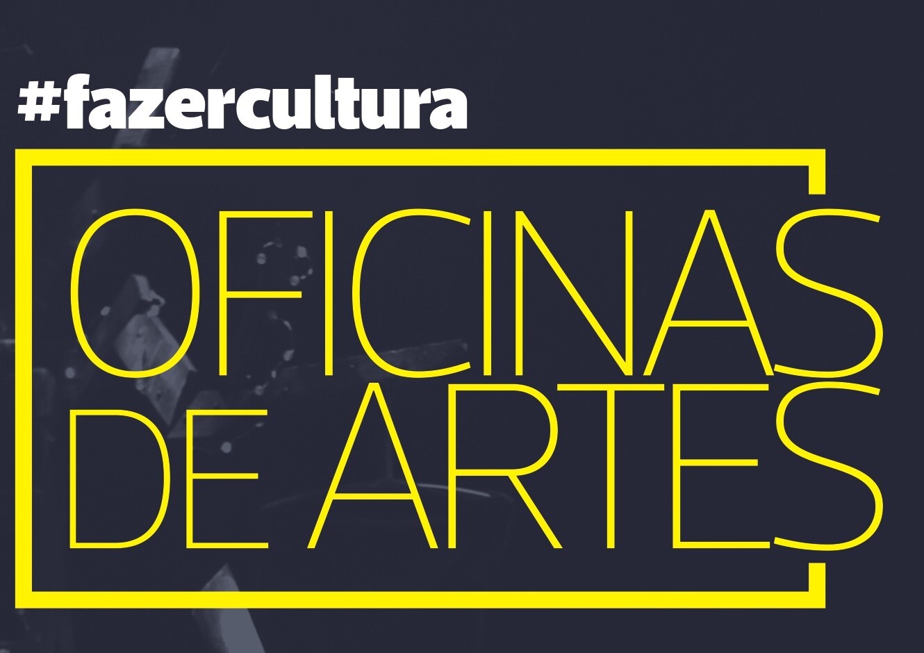 FAZER CULTURA: OFICINAS DE ARTES