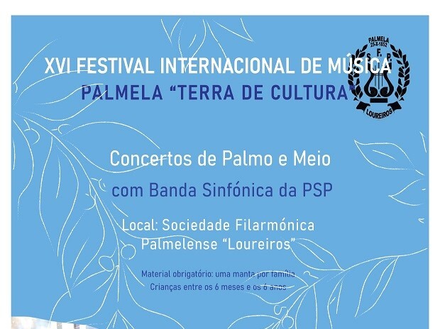 "CONCERTOS DE PALMO E MEIO": Festival de Música "Palmela Terra de Cultura"