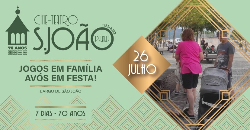 "AVÓS EM FESTA" -  70º Aniversário do Cine-Teatro São João