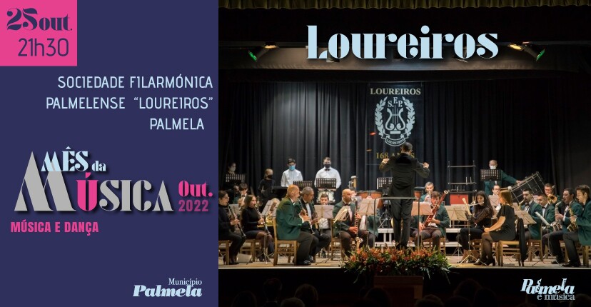 170º ANIVERSÁRIO SOCIEDADE FILARMÓNICA PALMELENSE LOUREIROS - Outubro Mês da Música