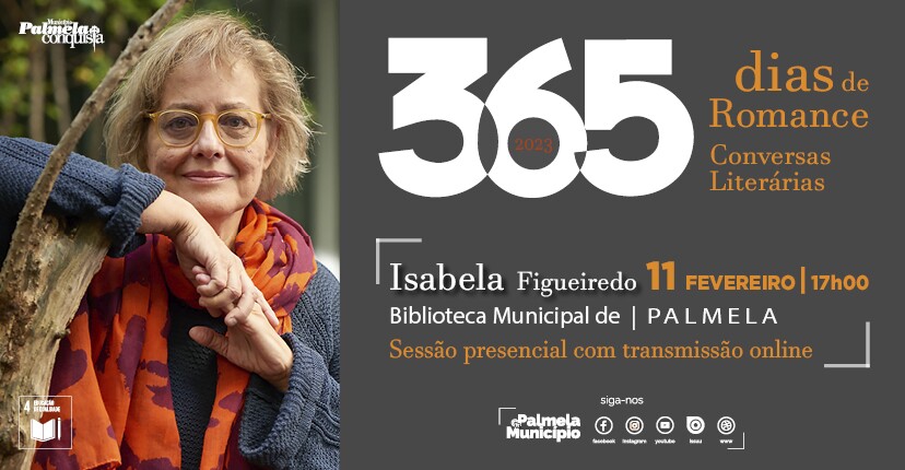 "365 DIAS DE ROMANCE - CONVERSAS LITERÁRIAS": 2023 abre com Isabela Figueiredo