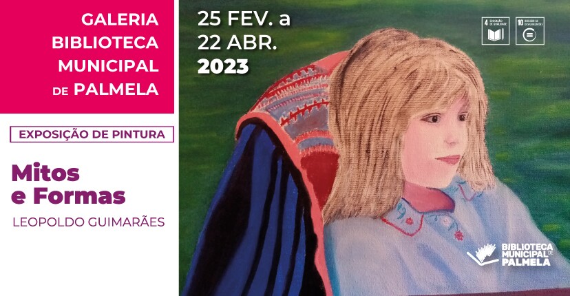 EXPOSIÇÃO "MITOS E FORMAS": Pintura de Leopoldo Guimarães para apreciar na Biblioteca de Palmela