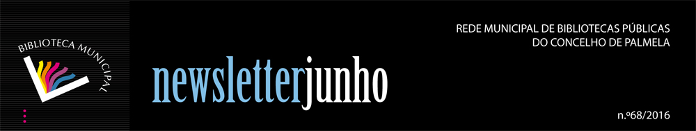 REDE MUNICIPAL DE BIBLIOTECAS DE PALMELA - JUNHO
