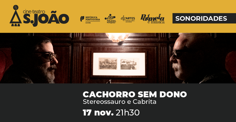 Stereossauro e Cabrita apresentam "CACHORRO SEM DONO"