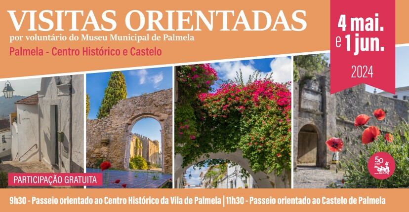 VISITAS ORIENTADAS - CENTRO HISTÓRICO E CASTELO DE PALMELA