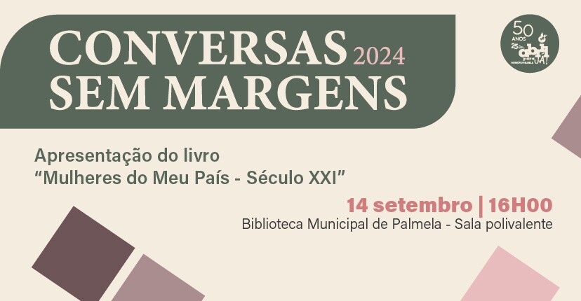 CONVERSAS SEM MARGENS: apresentação do livro “Mulheres do Meu País – Século XXI”