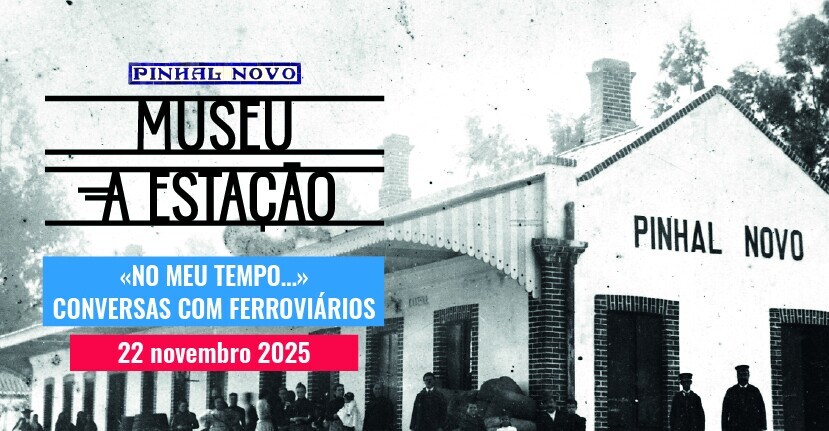 VISITAS MUSEU A ESTAÇÃO "No Meu Tempo" - Visitas com Ferroviários