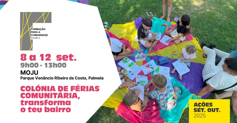 FORMAÇÃO PARA A COMUNIDADE: Colónia de Férias Comunitária