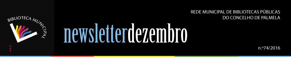 REDE MUNICIPAL DE BIBLIOTECAS DE PALMELA - DEZEMBRO