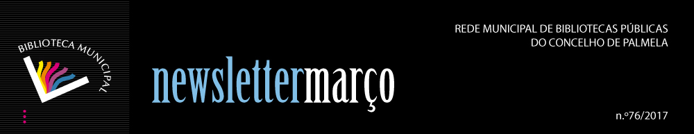 REDE MUNICIPAL DE BIBLIOTECAS DE PALMELA - MARÇO