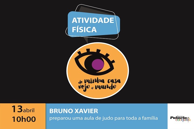FIQUE EM CASA: DE MINHA CASA VEJO O MUNDO COM BRUNO XAVIER