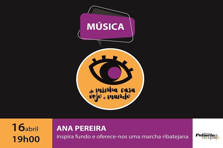 FIQUE EM CASA: DE MINHA CASA VEJO O MUNDO COM ANA PEREIRA