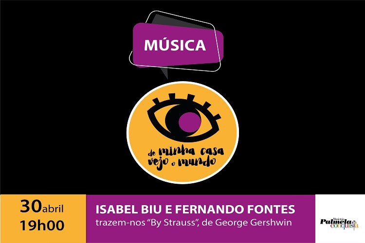 FIQUE EM CASA: DE MINHA CASA VEJO O MUNDO COM ISABEL BIU E FERNANDO FONTES