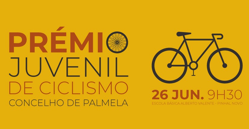 Ciclismo: Prémio Juvenil do Concelho de Palmela - 26 de junho
