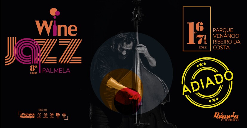 Palmela Wine Jazz ADIADO - nova data a anunciar em breve