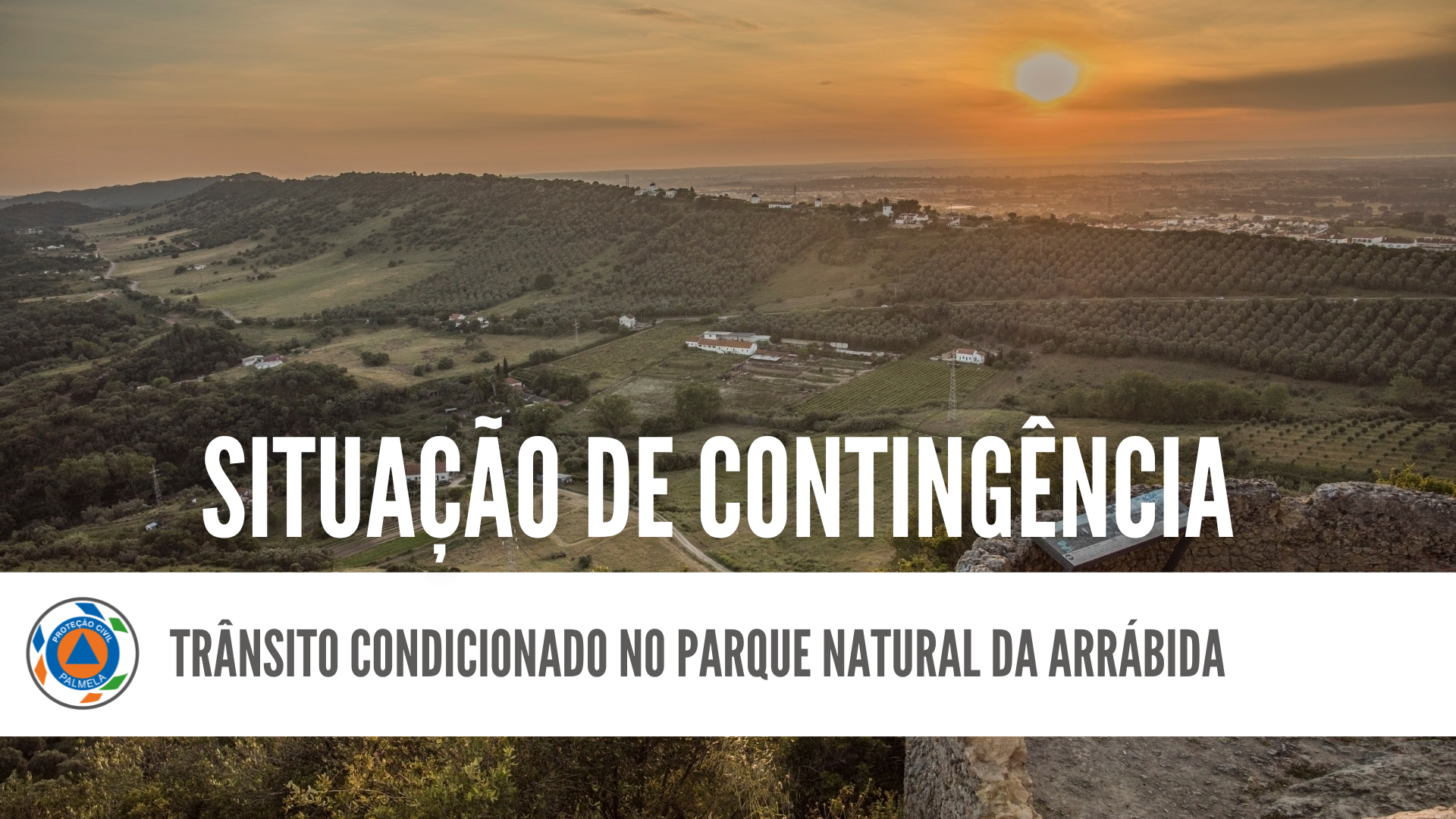 Situação de Contingência: trânsito condicionado no Parque Natural da Arrábida