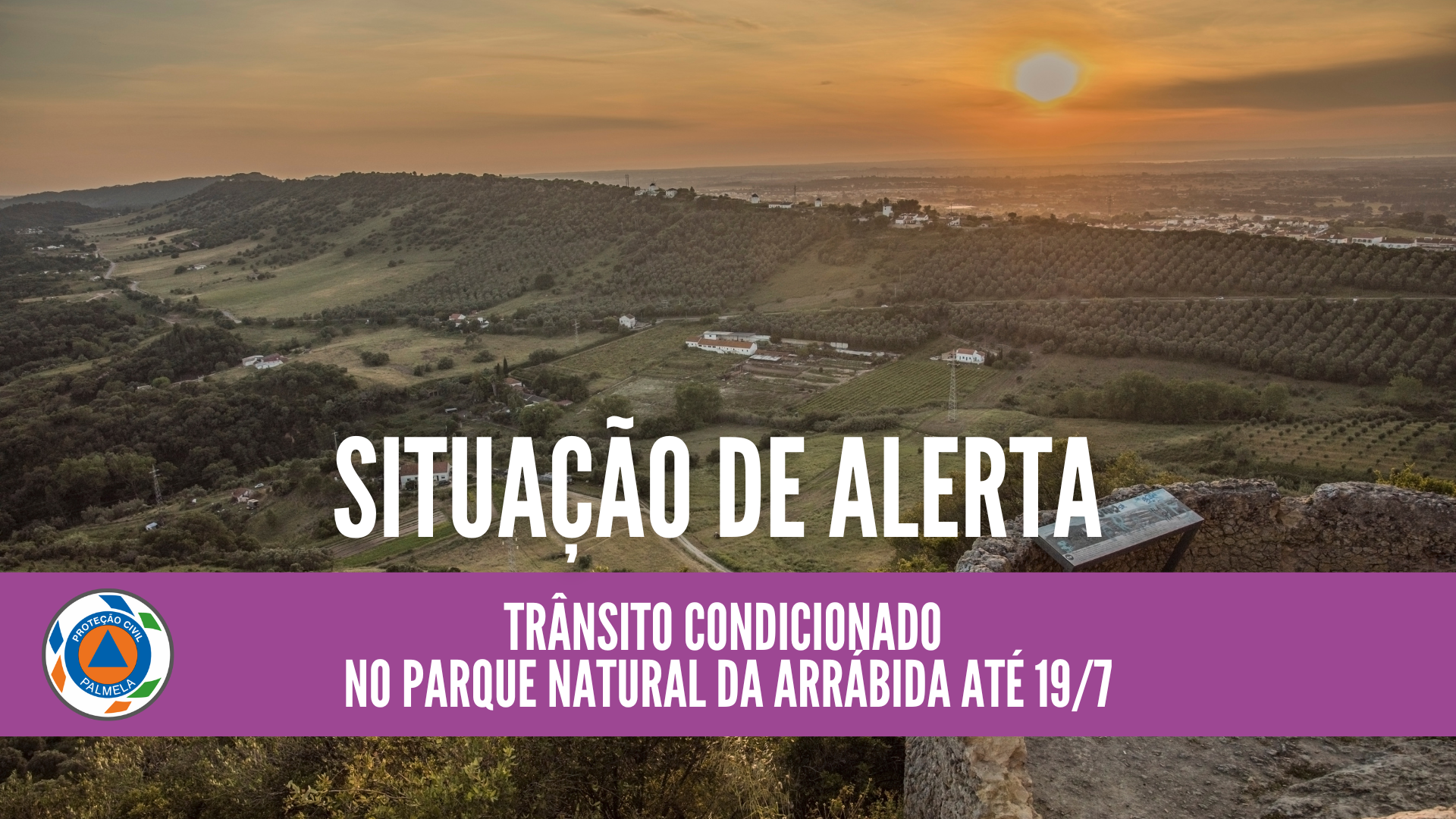 Situação de Alerta: trânsito condicionado no Parque Natural da Arrábida até 19/07