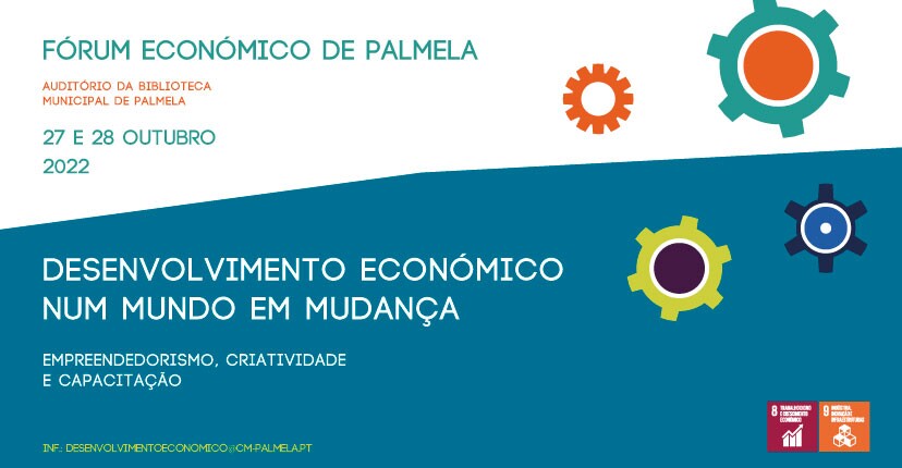 27 e 28 de outubro Fórum Económico de Palmela: programa e inscrições aqui!