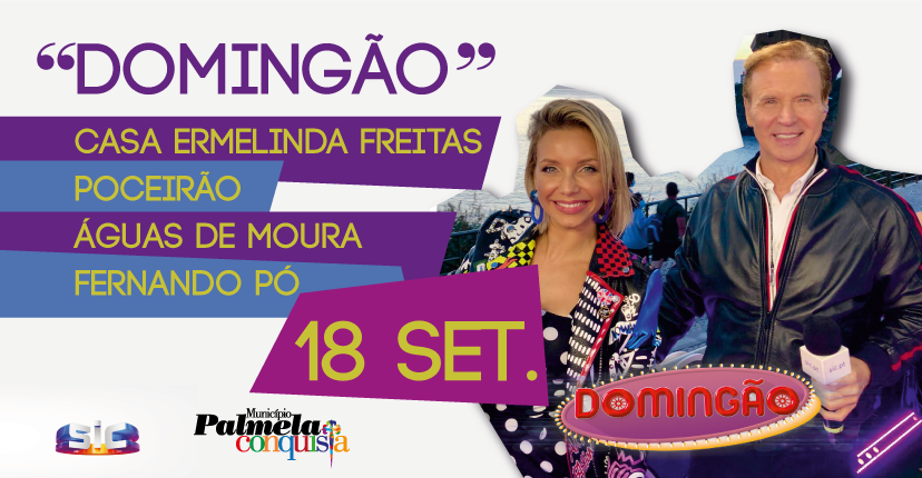 “Domingão” SIC passa por Fernando Pó, Poceirão e Águas de Moura dia 18!