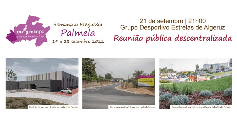 Semana de Palmela: Reunião descentralizada em Algeruz