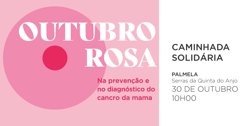 Município de Palmela apoia Liga Portuguesa contra o Cancro:  Caminhada Solidária na Quinta do Anjo