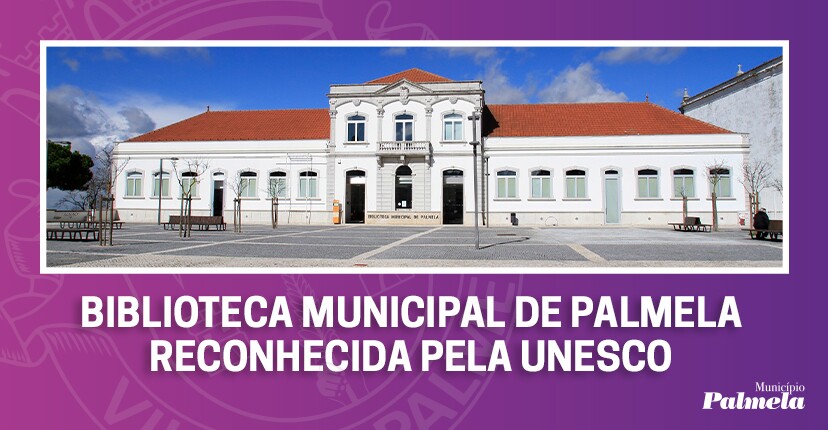 Biblioteca Municipal de Palmela integra Rede da UNESCO
