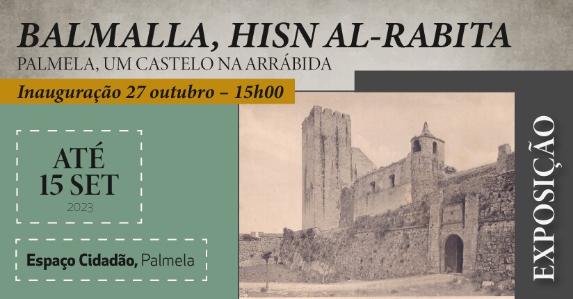 “Palmela, um Castelo na Arrábida” - Espaço Cidadão recebe nova exposição a 27 de outubro