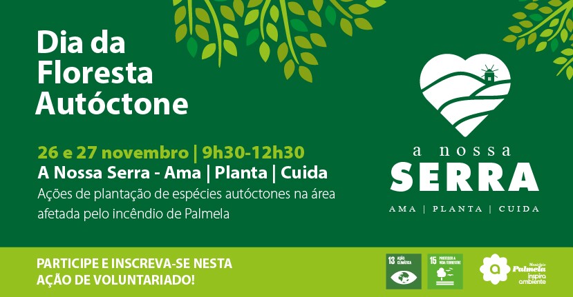 A Nossa Serra - Ama. Planta. Cuida Participe na reflorestação da serra – 26 e 27 novembro