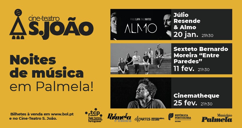 Palmela é Música! Júlio Resende & Almo, Sexteto Bernardo Moreira e Jorge Moniz no Cine-Teatro S. ...