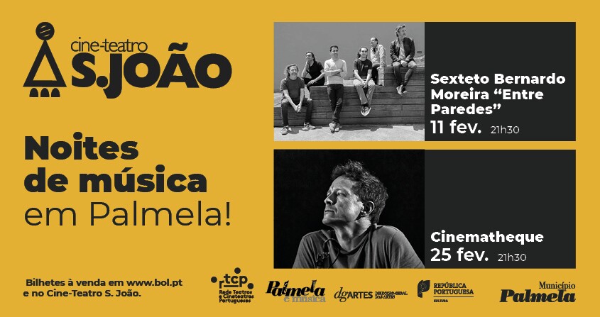 Palmela É Música! Sexteto Bernardo Moreira e Jorge Moniz no Cine-Teatro S. João