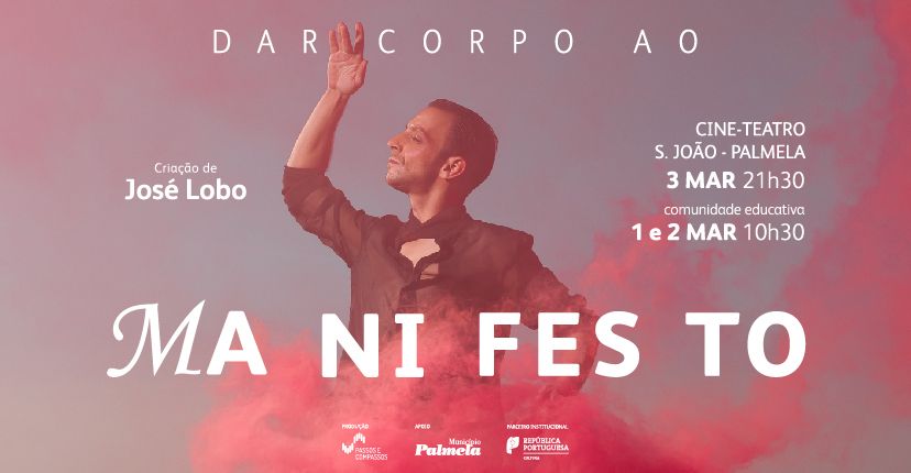 “Dar Corpo ao MA NI FES TO” regressa ao Cine-Teatro S. João em março