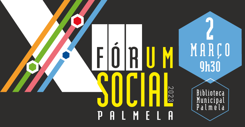 Fórum Social Palmela - 2 de março: Inscrições a decorrer!