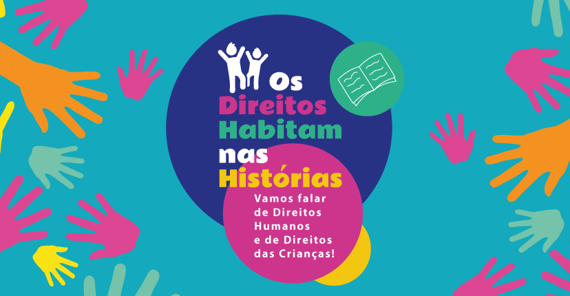 “Os Direitos Habitam nas Histórias” Projeto municipal promove literacia em direitos