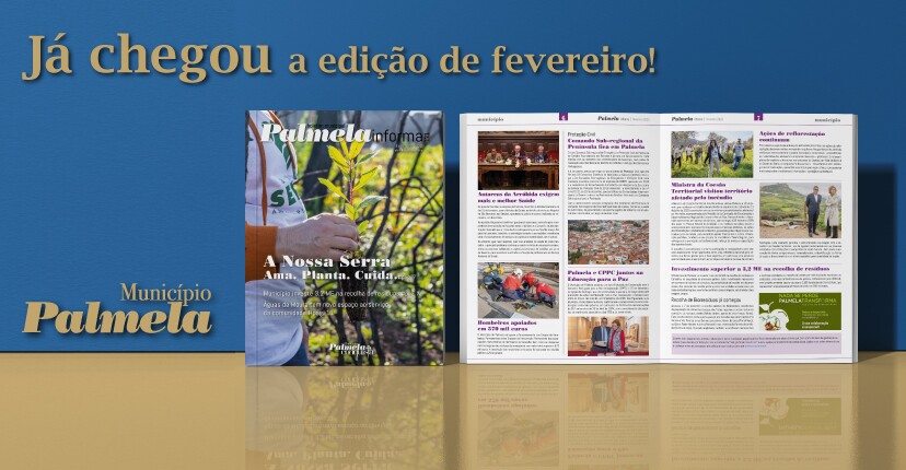 Já chegou o “Palmela Informa” de fevereiro – consulte aqui!