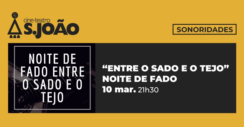 “Entre o Sado e o Tejo”:  Noite de Fado em Palmela – 10 março
