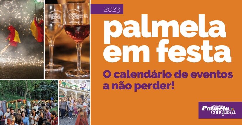 Palmela em festa 2023: calendário de eventos aqui – Visite-nos!