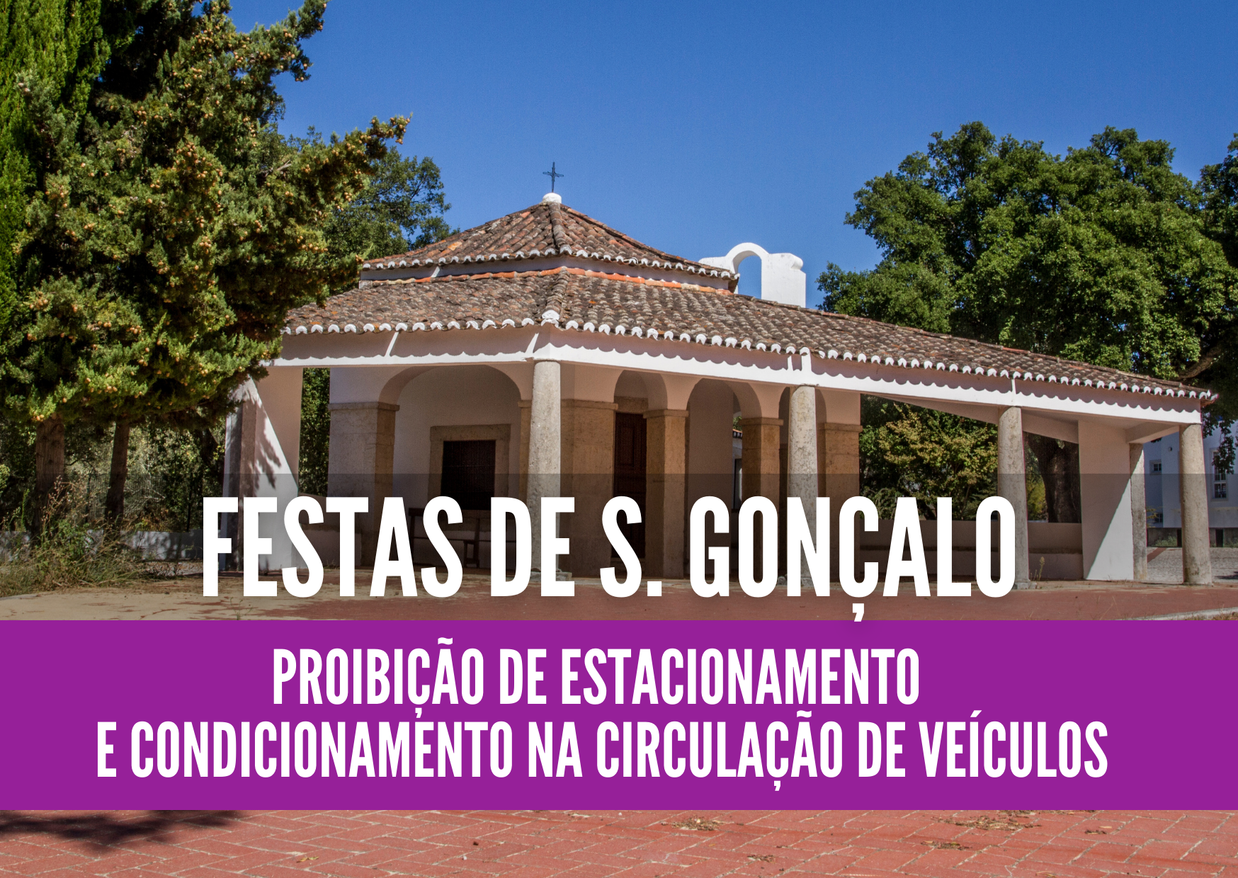 Festas de S. Gonçalo/Cabanas - trânsito condicionado de 13 a 25 maio