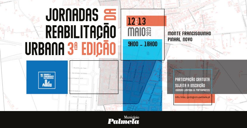 Município promove Jornadas da Reabilitação Urbana - Participe! 