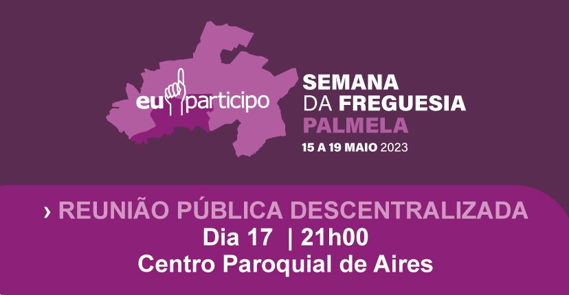 Reunião Pública descentralizada em Aires - 17 maio